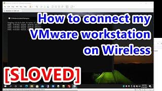 How to connect internet on VMware workstation using wireless #internetVMWare