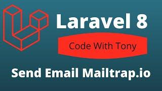 Laravel 8 Tutorial Part 21 - Send Email with Mailtrap.io