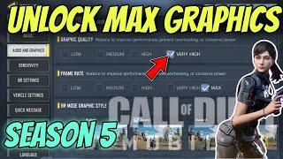 How To UNLOCK MAX GRAPHICS in call of duty mobile SEASON 5 || codm || Max Graphics