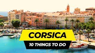 Top 10 Things to do in Corsica 2024 | France Travel Guide