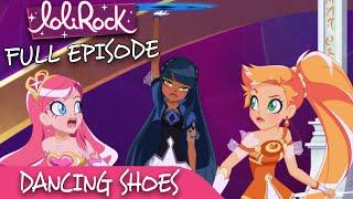 LoliRock : Season 2, Episode 18 - Dancing Shoes  FULL EPISODE! 