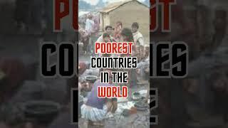 Exploring the Top Poorest Countries Worldwide | 2023 Update