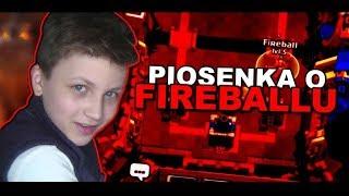  Piosenka o FIREBALLU  - Fireball Song