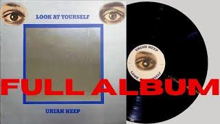Uriah Heep – Look At Yourself - FULL ALBUM (Vinyl)