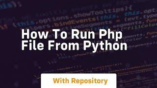 How to run php file from python