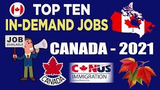 TOP 10 IN-DEMAND JOBS Available in CANADA in 2021 | By CANUS Immigration