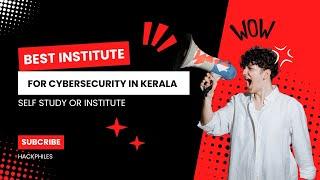 Best Institute for cybersecurity /development in Kerala