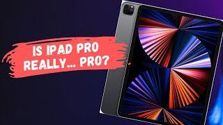 Is the M1 iPad Pro Really... Pro? Thoughts After 3 Months Exclusive Use