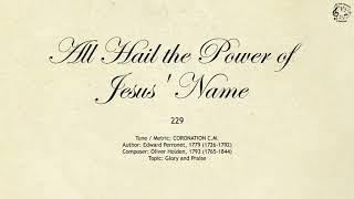 229 All Hail the Power of Jesus' Name || SDA Hymnal || The Hymns Channel