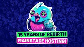 BIG NEWS: 3-DAY REBiRTH MAINSTAGE HOSTING!