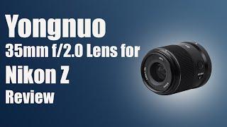 Yongnuo 35mm f/2.0 Lens for Nikon Z: Review