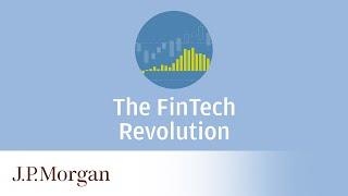 The FinTech Revolution | 2016 Investor Day | J.P. Morgan