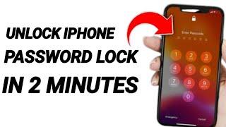 Unlock iPhone Password Lock In 2 Minutes | How To Unlock iPhone If Forgot  Passcode 2024