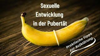 Sexuelle Entwicklung in der Pubertät und Aufklärung