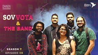 SOVVOTA & THE BAND | DHAKA SESSIONS | Season 07 | Episode 08