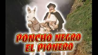 PONCHO NEGRO EL PIONERO - LA DESPEDIDA