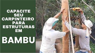 Capacite seu Carpinteiro para Estrutura de Bambu