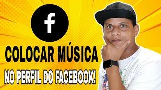 Como COLOCAR MÚSICA no PERFIL do FACEBOOK!