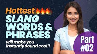 Hottest English Slang Words & Phrases For Daily Use! Speak English Naturally! #vocabulary