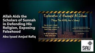 Allah Aids the Scholars of Sunnah in Defending His Religion, Exposing Falsehood – Abu Iyaad