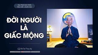 Đời người là giấc mộng | Thầy Khải Toàn | Phong thủy & Thiền Định