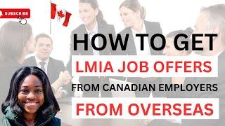 How To Get LMIA Job Offers From Canadian Employers Hiring From Overseas | LMIA Canada Job Offer 2024