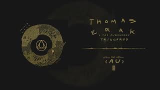 Thomas Erak & The Ouroboros - Triggered