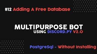 Discord.py V2 - Adding Free PostgreSql Database | Part 12