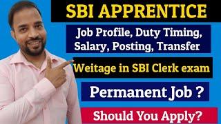 SBI Apprentice Job Profile, Duty timings, Salary, Benefits, Leaves, Posting Transfer Permanent job ?
