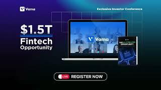 Exclusive Webinar: Vama Capitalize on Fintech’s $1.5T Takeover!