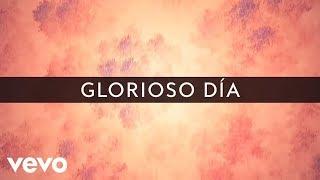 Passion - Glorioso Día (Lyric Video) ft. Kristian Stanfill