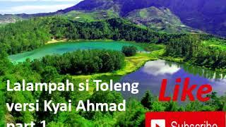 Lalampahan si toleng | versi kyai Ahmad | ki Balap part 1