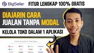 JUALAN TANPA MODAL dengan BigSeller   Fitur Lengkap 100% GRATIS - OmniChannel Terbaik di Indonesia