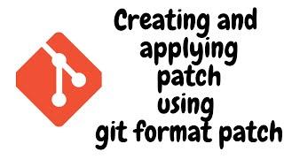 Creating and applying patch using git format patch