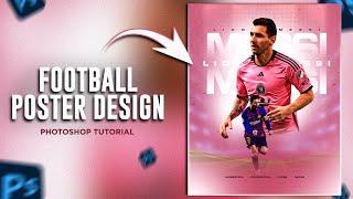 Football Poster Design using Photoshop - Photoshop Tutorial - Lionel Messi + FREE PSD