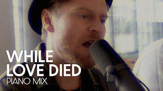 Johannes Oerding – While Love Died Piano Mix (Floor Jansen Cover | Sing meinen Song 2022)