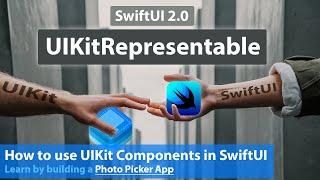 SwiftUI 2.0: How to Use UIKit Components in SwiftUI - Learn by building a Photo Picker App