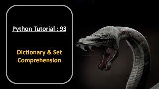 Python Tutorial 93 : Dictionary Comprehension With if-else Statement || Set Comprehension