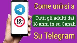 Come iscriversi a tutti i canali per adulti 18+ su Telegram 2024|