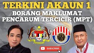 TERKINI! BORANG MPT AKAUN 1 KWSP. LINK, PENERANGAN DAN PANDUAN.