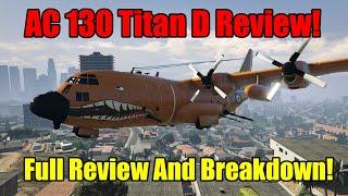 GTA Online AC130 (Titan 250 D ) Review!