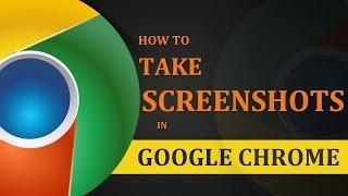 How To Take Screenshots in Google Chrome Browser?