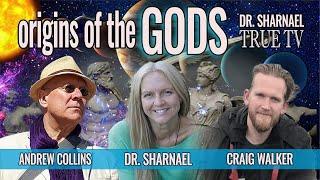 Origins of the Gods with Andrew Collins, Dr. Sharnael, and Craig Walker