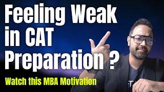 Why Feeling Weak Is A Step Towards Success ? | MBA Motivation #exammotivation #catexam #iim #mba