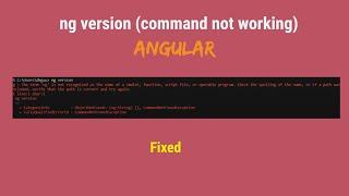 Fixed: ng version not showing | Angular CLI not working, how to check Angular CLI version