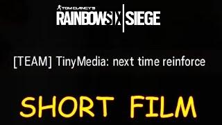 NEXT TIME REINFORCE - A Rainbow Six Siege Short Film