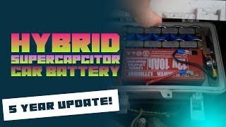 Hybrid Supercapacitor Car Battery 5 Year Update