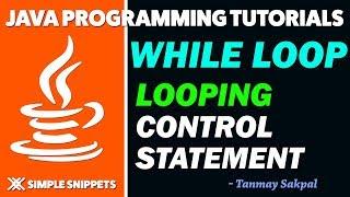 Java While Loop Control Statement with Program Example | Java Programming Tutorials for Beginners