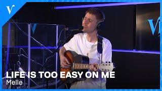 Melle - Life Is Too Easy On Me | Radio Veronica