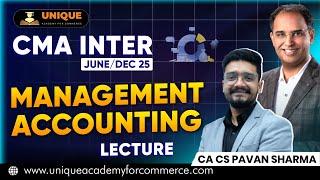 CMA INTER | LECTURE JUNE/DEC 25 | MANAGEMENT ACCOUNTING (G2) L 6 | CA CS PAVAN SHARMA